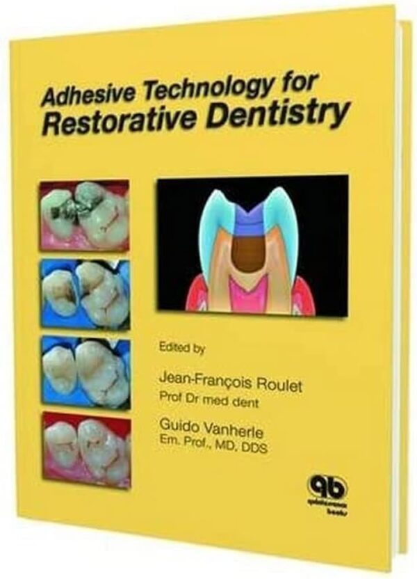 Adhesive Technology For Restorative Dent