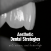 Aesthetic Dental Strategies