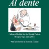 Al Dente: Culinary Delight For The Dental Patient