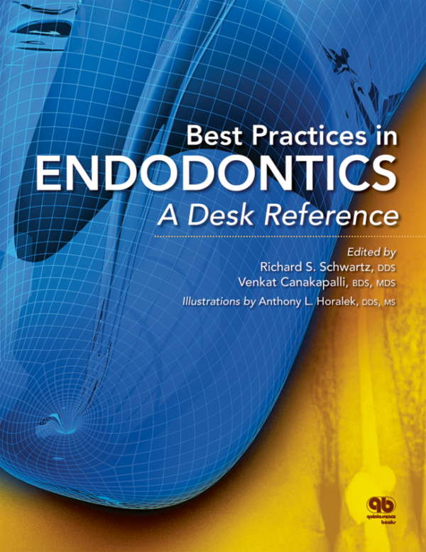 Best Practices In Endodontics - A Desk Reference