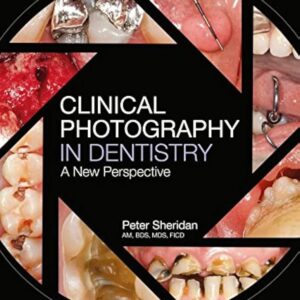 Clinical Photography In Dentistry: A New Perspective