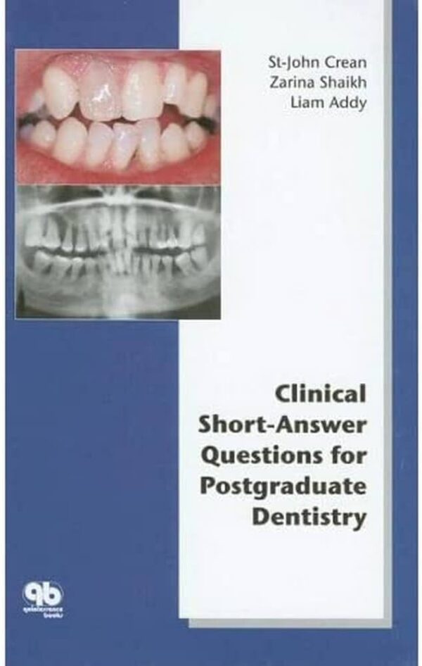 Clinical Short Answer Questions For Postgraduate Dentistry