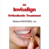 Clinical Success In Invisalign Orthodontic Treatment