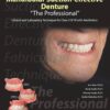 Mandibular Suction-effective Denture “The Professional” Clinical and Laboratory Technique for Class I/II/III with Aesthetics
