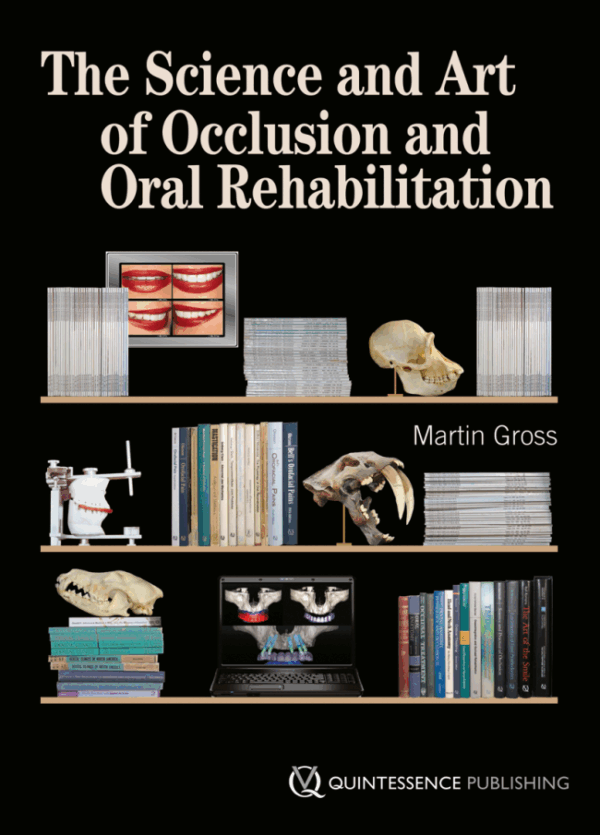 The Science And Art Of Occlusion And Oral Rehabilitation